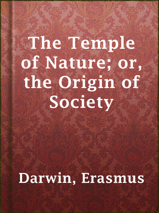 Title details for The Temple of Nature; or, the Origin of Society by Erasmus Darwin - Available